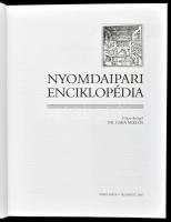Nyomdaipari enciklopédia. Szerk.: Dr. Gara Miklós. Bp., 2001, Osiris Kiadó. Fekete-fehér képekkel, á...