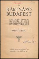 Tábori Kornél: A kártyázó Budapest. Hazárdjátékosok, játékbarlangok, hamisjátékosok. Bp., [1912], A Nagyharang Kiadóhivatala, 128 p. Első kiadás. Átkötött félvászon-kötésben, kissé kopott borítóval, az utolsó lap alján (szöveget nem érintő) hiánnyal.