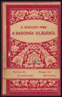 K. Beniczky Irma: A babonák világából. Bp., [1927], Franklin-Társulat, 112 p. Átkötött egészvászon-kötésben, átkötéskor az eredeti papírborító nagy részét felhasználták.