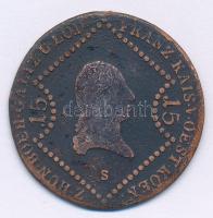 1807S 15kr Cu "I. Ferenc" Szomolnok T:F