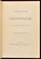 Sziklai Soma: Gloszszák. Egy peszszimista széljegyzetei. Kenedi Géza előszavával. Bp., 1895, Lampel R. (Wodianer F. és Fiai), XV+220+(2) p. Korabeli aranyozott, bordázott gerincű félbőr-kötésben, festett lapélekkel, a borítón és gerincen kisebb sérülésekkel, kopásnyomokkal, belül a lapok nagyrészt jó állapotban.