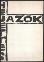 Hejettes Szomjazók (Hejettes Szomlyazók/Helyettes Szomjazók). Bp., 1989, Ráday Nyomda. Fekete-fehér képekkel illusztrált ritka kiállítási katalógus, 3 db képeslappal. Kiadói papírkötés.