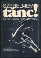 4 db fotóművészeti katalógus: Juan Gyenes, Vigadó Galéria, 1986. + Szerelmem tánc! Eifert János fotó...