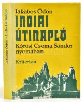 Jakabos Ödön: Indiai útinapló. Kőrösi Csoma Sándor nyomában. Bukarest, 1983, Kriterion. Kiadói egészvászon-kötés, kiadói papír védőborítóban.