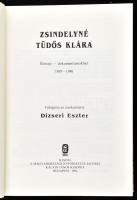 Zsindelyné Tüdős Klára. Életrajz - dokumentumokban. 1895-1980. Vál. és szerk.: Dizseri Eszter. Bp., ...
