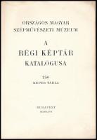 A régi képtár katalógusa. 250 képes tábla. Összeáll.: Pigler Andor. Bp., 1937, Országos Magyar Szépm...
