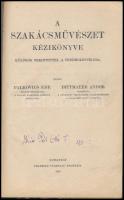 Palkovics Ede - Dittmayer Andor: A szakácsművészet kézikönyve, különös tekintettel a vendéglős-iparra. Bp., 1925, Dittmayer Andor (Franklin-ny.), 104 p. Átkötött félvászon-kötésben, kissé viseltes borítóval, a címlapon kis szakadással, ceruzás és tollas bejegyzésekkel.