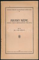 Dr. Viski Károly: Arany népe (Arany tárgyi néprajzának vázlata). Nagyvárad, 1919, Sonnenfeld Adolf. 104 p. Kiadói papírkötés, felvágatlan példány!