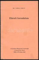 Dr Varga László: Elárult forradalom. Ohio, Youngstown, 1982. Katolikus Magyarok Vasárnapja. emigráns kiadás. 20p.