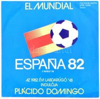 Plácido Domingo - El Mundial. Vinyl, 7, 45 RPM. Pepita - Plolydor. Magyarország, 1982. VG+
