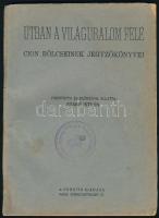 Útban a világuralom felé. Cion bölcseinek jegyzőkönyvei. Ford. és előszóval ellátta: Szabó István. Wien, én., Fordítói kiadás, 104+VIII p. Kiadói papírkötés, kissé foltos borítóval, a borító szélén és az egyik sarkán kis hiánnyal, "Magyar Nemzeti Szocialista Párt Tisztántúli Főkerület" bélyegzésekkel.