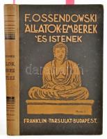 Ossendowski, Ferdinand : Állatok, emberek és istenek. Beasts men and gods. Ford.: Sajó Aladár. Bp.,(1924), Franklin, 240 p.+ 1 (kihajtható térképpel) t. Kiadói illusztrált félvászon-kötés, a borítón kopásnyomokkal, foltos térképpel, ex libris-szel.