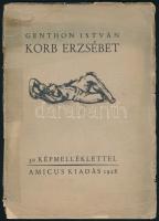 Genthon István: Korb Erzsébet. 30 képmelléklettel. Bp., 1928, Amicus (Biró Miklós-ny.), 15 p.+30 t. Kiadói papírkötés, sérült, szétvált fűzéssel, ragasztott borítóval.