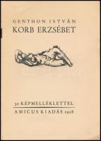 Genthon István: Korb Erzsébet. 30 képmelléklettel. Bp., 1928, Amicus (Biró Miklós-ny.), 15 p.+30 t. ...