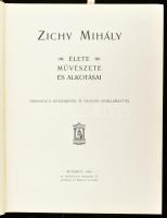 Zichy Mihály élete, művészete és alkotásai. Tizennyolc szövegképpel és negyven műmelléklettel. A Pes...