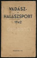 Vadász- és halászsport 1942. Szerk.: József Ákos és József Lajos. Kolozsvár-Bp., 1942, Dr. Vajna és Bokor - Minerva, 236 p. + 6 t. Szövegközi és egészoldalas fekete-fehér képekkel illusztrált. Kiadói papírkötés, kissé viseltes borítóval.