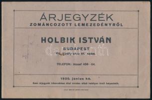 1930 Bp., Holbik István zománcozott lemezedény árjegyzék, ceruzás bejegyzésekkel, az első oldalon beragasztott engedmény-jegyzékkel, 32 p.