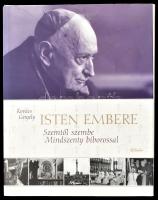 Kovács Gergely: Isten embere (Szemtől szemben Mindszenthy bíborossal) Bp., 2005. Új Ember Kiadó  Kiadói kartonált papírkötés, kissé gyűrött papír védőborítóban.