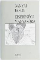 Bányai János: Kisebbségi magyaróra. Tanulmányok, kritikák. DEDIKÁLT! Újvidék, 1996., Forum. Kiadói papírkötés. Megjelent 1000 példányban.