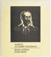 Madách Imre: Az ember tragédiája. Buday György fametszetei. Bp., 1983, Népművelődési Propaganda Iroda, 22 t. Kiadói papírmappában.