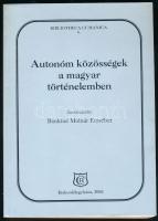 Bánkiné Molnár Erzsébet (szerk.): Autonóm közösségek a magyar történelemben. A Kiskun Múzeumban rendezett konferencia eloadásai (2003. május 22-23.) Kiskunfélegyháza, 2003. Kiadói papírkötésben 272p.