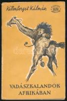 Kittenberger Kálmán: Vadászkalandok Afrikában. Kincses Könyvek. (Bp.), 1959, Szövetkezeti Kiskönyvtár. 245+3 p. Kiadói papírkötés,