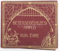 1926 Betegsegélyezési napló 326p. jogszabályokkal, a rendelők képeivel, naptárral. st. szép állapotú aranyozott vászonkötésben