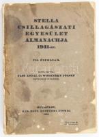 Stella Csillagászati Egyesület almanachja 1931-re. VII. évfolyam. Szerk.: Tass Antal és Wodetzky József. Bp., 1931, Kir. M. Egyetemi Nyomda, IX+424 p. Kiadói papírkötés, sérült, hiányos borítóval, pótolt gerinccel.