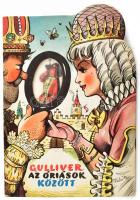 Gulliver az óriások között. Vojtech Kubasta rajzaival. (Képes mesekönyv, két térbeli illusztrációval). Prága, 1960, Artia. Kiadói kartonált papírkötés.