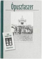 Vályi Katalin-Zombori István: Ópusztaszer (Száz magyar falu könyvesháza) Bp., é.n. Száz Magyar Falu Könyvesháza Kiadói kartonált papírkötésben, ceruzás bejegyzésekkel