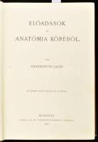 Thanhoffer Lajos: Előadások az anatómia köréből. Bp., 1896., K. M. Természettudományi Társulat, XII+...