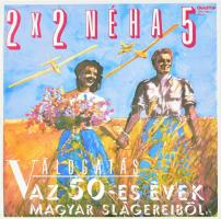 2 × 2 Néha 5 - Válogatás Az 50-es Évek Magyar Slágereiből.  Vinyl, LP, Mono, Qualiton, Magyarország, 1984. VG