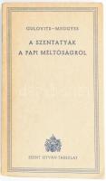 A papi méltóságról. Szemelvények Aranyszájú Szent János: A papságról, Szt. Ambrus: Az egyházi férfiak kötelességei c. művéből. Ford. Gulovits Andor és Meggyes Ede. Keresztény Remekírók 4. köt. Bp., 1944., Szent István-Társulat. Kiadói papírkötés.