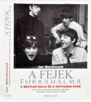 Ian MacDonald: A fejek forradalma. A Beatles dalai és a hatvanas évek. Ford.: Révbíró Tamás. Bp., 1999., Park. Kiadói kartonált papírkötés.