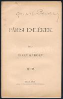 Pekry Károly: Párisi emlékek. Arad, 1894, Aradi Nyomdatársaság. Pekár Mihály tulajdonosi aláírásával. Kiadói papírkötés, jó állapotban.