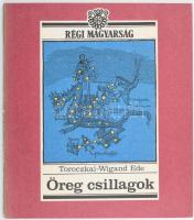 Toroczkai-Wigand Ede: Öreg csillagok. Bp., 1988., Műszaki. A szerző illusztrációival. Reprint 2. kiadás. Kiadói papírkötés.