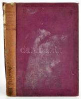 Sir John Lubbock: A történelem előtti idők, megvilágítva a régi maradványok s az újabbkori vadnépek ...