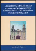 A tengerentúli emigráns magyar katolikus egyházi közösségek története Észak- és Dél-Amerikában, valamint Ausztráliában. Összeáll.: Miklósházy Attila. Bp., 2008, Szent István Társulat. Kiadói papírkötés, jó állapotban.