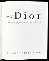 Tom Kennedy: A Dior. H.n., 1998, Fortuna. Kiadói egészvászon-kötés, kiadói papír védőborítóban