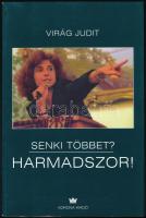 Virág Judit: Senki többet? Harmadszor! Bp., 2004, Korona Kiadó. Kiadói papírkötés.