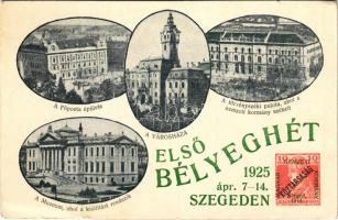 1925 Szeged, Első Bélyeghét Szegeden 1925. április 7-14. Főposta épülete, Múzeum, ahol a kiállítást rendezik, Városháza, Törvényszéki palota, ahol a nemzeti kormány székelt. Nyomatott Zachariás György Mars grafikai műintézetében + 1925 Bélyegkiállítás Szeged So. Stpl. (EB)