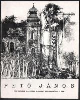 Pető János (1940-2009) magyar grafikus- és festőművész, 3 db katalógus: Miskolci Galéria, 1971; KKI ...