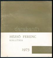 Hézső Ferenc (1938-) festőművész, 3 db katalógus, egyik a művész által dedikált: Műcsarnok Kamara Te...