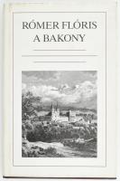 Rómer Flóris: A Bakony, természetrajzi és régészeti vázlat. Bp., 1990, Európa. Reprint kiadás (az 1860-as kiadás hasonmása). Kiadói műbőr-kötés, kiadói papír védőborítóban.