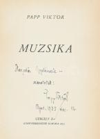 Papp Viktor: Muzsika. DEDIKÁLT! Bp., 1935., Gergely R. Kiadói papírkötés. Kiadói papírkötés, a címla...