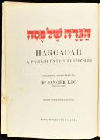 Haggadah. A peszách ünnepi elbeszélés. Ford. és magyarázta: Dr. Singer Leó. Bp., én., Schlesinger Jo...