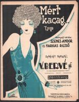 Mért kacag... Tangó, szövegét írták: Szenes Andor és Farakas Rezső, zenéjét szerezte: V. Bervé, hátoldalon reklámokkal