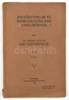 Ereky István: Jogtörténelmi és közigazgatási jogi tanulmányok. I. köt. III. rész. Eperjes, 1914, Sziklai Henrik, 353-402 p. Kiadói papírkötés, a borítón kis szakadással, néhány lapon szakadással.