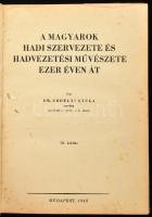 Erdélyi Gyula: A magyarok hadi szervezete és hadvezetési művészete ezer éven át. Bp., 1943, Hungária Nyomda. III. kiadás. Átkötött félvászon kötésben, kissé kopott borítóval, a címlapon sérüléssel.