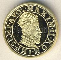 Német Államok / Augsburg 1566. Aranyforint (Rheingold!) Au (0,585) 3,5g újveret T:PP tanúsítvánnyal, csak 10.000 db! R!